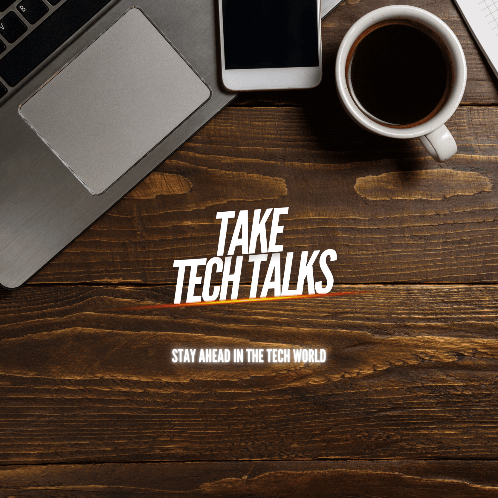 T.A.K.E Tech Talks